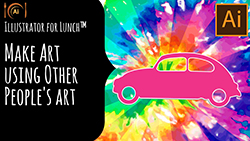 Illustrator for Lunch Make Art using other poeple's art