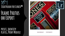 Lightroom for Lunch Frame Photos on Export